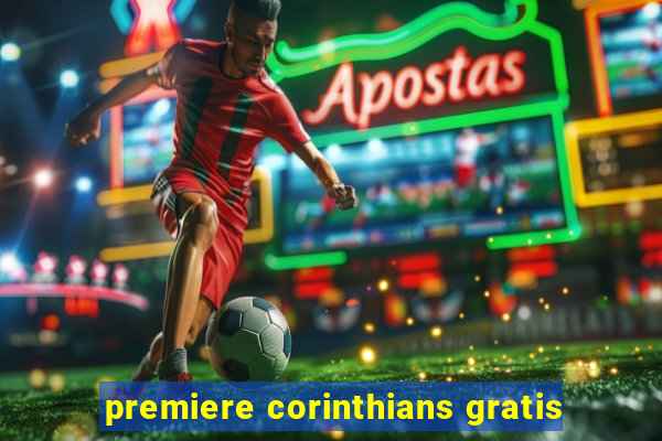 premiere corinthians gratis